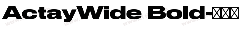 ActayWide Bold字体转换